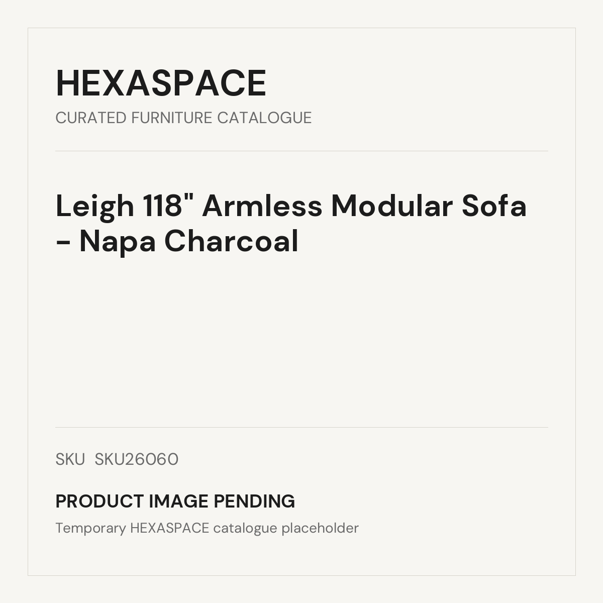 HEXASPACE catalogue placeholder for Leigh 118" Armless Modular Sofa - Napa Charcoal