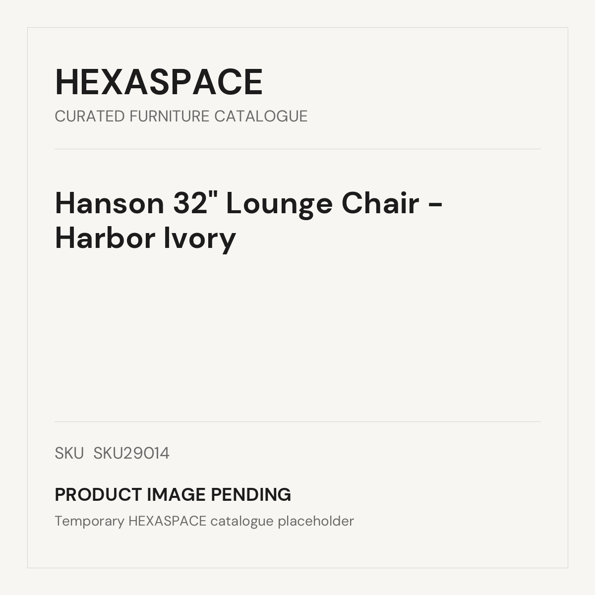 HEXASPACE catalogue placeholder for Hanson 32" Lounge Chair - Harbor Ivory